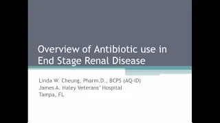 Antibiotic Dosing in End Stage Renal Disease - Linda Cheung, Pharm.D.