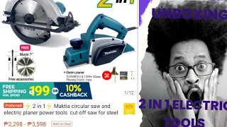 unboxing 2in1 electric tools from shopee planer and circular saw