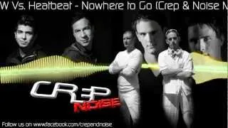 W&W Vs. Heatbeat - Nowhere to Go (Crep & Noise Mash-up)