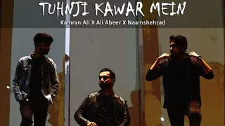 Tuhnji Kawar Mein | Kamran Ali | @aliabeer | Naamshehzad | Official Audio | #song