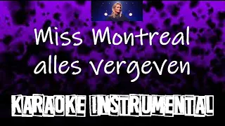 Miss Montreal - Alles vergeven    , instrumental met tekst