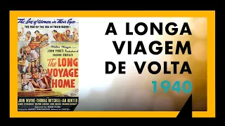 A LONGA VIAGEM DE VOLTA (1940) - SESSÃO #155 - MEU TIO OSCAR