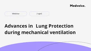 Advances in Lung Protection during mechanical ventilation