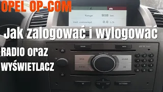 OPEL Jak zalogować i wylogować radio oraz wyświetlacz OP-COM