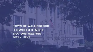 Town Council - Motions Meeting - Budget FY 2024-2025 - Tuesday, May 7, 2024