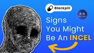 Signs You Might Actually Be An Incel - (blackpill analysis)