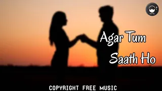 Agar Tum Saath Ho || No Copyright || Copyright Free Hindi Music || Bollywood Music || Arijit Singh