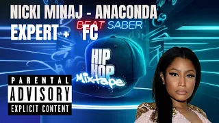 NICKI MINAJ - ANACONDA | EXPERT + | FC | NEW HIP-HOP MIXTAPE IN BEAT SABER