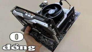 Combo Pc 0 đồng xịn vãi đời mới nâng cấp ngon lành