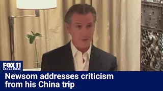 Gavin Newsom responds to critics regarding his China visit