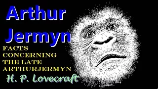 Facts Concerning the Late Arthur Jermyn and His Family HP LOVECRAFT AudioBook HD HQ Audio Book