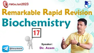 Biochemistry Rapid Revision by Dr.Azam: Remarkable Rapid Revision series FMGE January 2024