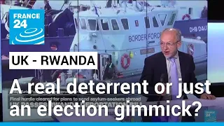 UK's Rwanda policy: A real deterrent or just an election gimmick? • FRANCE 24 English