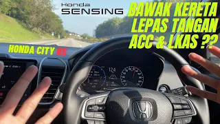Demo Honda Sensing ACC & LKAS (City RS GN3) Padu Ker??