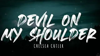 Chelsea Cutler - Devil On My Shoulder (Lyrics) 1 Hour