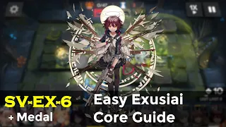 SV-EX-6 + Medal: EASY EXUSIAI CORE GUIDE!