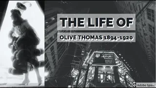 The Life Of Olive Thomas 1894-1920 - 1920's Flapper Girl