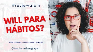 WILL para hábitos - #reviewaicm