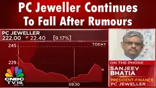 PC Jeweller Continues To Fall After Rumours | Bazaar Corp Radar | CNBC TV18