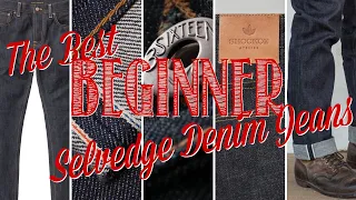 The BEST SELVEDGE DENIM JEANS for BEGINNERS!