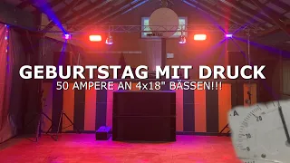 Geburtstagsparty mit Druck! | 4x18" | 50A Stromaufnahme | PA Anlagen Aufbau | Julianjustparty