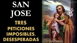 San Jose, oración para tres peticiones imposibles y desesperadas