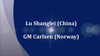 GM Lu Shanglei (China) - GM Carlsen (Norway) 5m + PGN