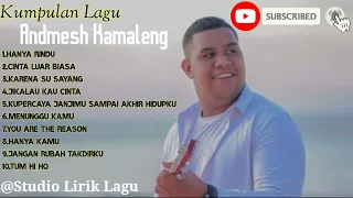 Bagian 13|| KUMPULAN LAGU ANDMESH KAMALENG FULL ALBUM #andmesh #lyrics #fullalbum  #music