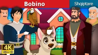 BOBINO |  Bobino Story in Albanian | Perralla per femije | Perralla Shqip @AlbanianFairyTales