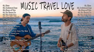 Best Songs of Music Travel Love 2021 - NEW music Travel Love Songs - Perfect Love Songs