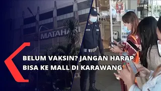 Belum Vaksin? Jangan Harap Bisa Ke Mall di Karawang