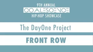 The DayOne Project | 9th Annual Coalescence (2018) | FRONT ROW