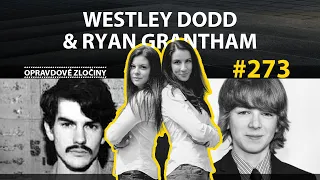 #273 - Westley Dodd & Ryan Grantham