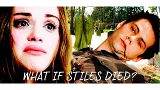 What if Stiles died? AU || TW