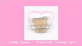 Lady Gaga - Fashion [sped up]