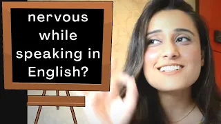 are you nervous while speaking in English?