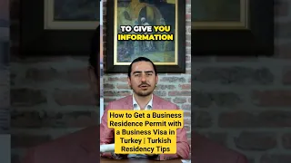 How to Get a Business Residence Permit with a Business Visa in Turkey | Turkish Residency Tips