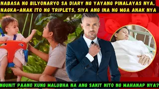 NABASA NG BILYONARYO SA DIARY NG YAYANG PINALAYAS NYA, NAGKA-ANAK ITO NG TRIPLETS, SIYA ANG INA NG