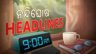 Headlines@9AM | 2nd June 2024 | Nandighosha TV