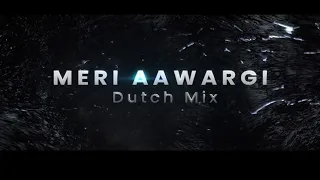 Meri Aawargi - (Dutch Remix) - Dee J Kush