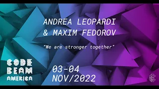Keynote: We are stronger together | Andrea Leopardi & Maxim Fedorov | Code BEAM America 2022