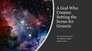 B.1.  Genesis Lecture 1: Setting the Scene: An Overview of Genesis