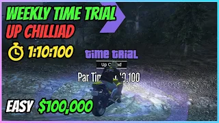 UP CHILIAD WEEKLY TIME TRIAL | HOW TO GET EASY $101,000 | GTA ONLINE