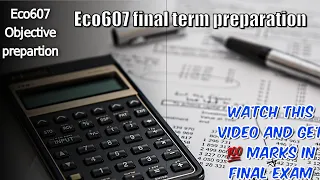 eco607 final term preparation//eco607 final term objective prepration 2024//eco607 important mcqs