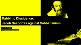 Rabbinic Dissidence: Jacob Sasportas against Sabbatianism