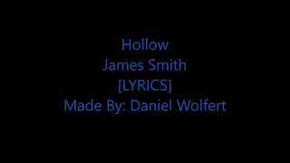 James Smith - Hollow [LYRICS] HD