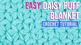 Easy Daisy Puff (Jasmine Stitch) Blanket - Beginner Crochet Tutorial