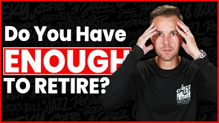 EXACTLY How To Know If You Have Enough Money To Retire! 🤔