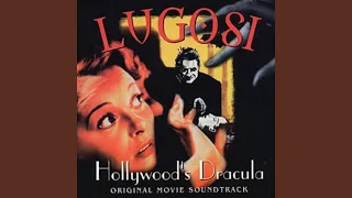 Lugosi Hollywood's Dracula Theme