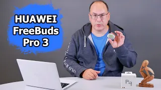 Обзор HUAWEI FreeBuds Pro 3